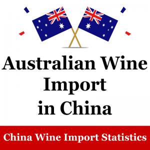China Australian Wine In China Wine Import Statistics Translation Service Monthly Updated on sale