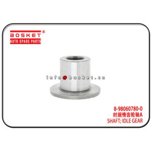 FRR FSR 700P Isuzu Engine Parts Idle Gear Shaft 8-98060780-0 8-97104380-0