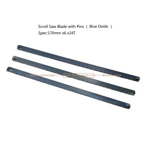 Scroll Saw Blade with Pins （Blue Oxide）Spec:170mmx6x24T Cutting wood,Plastic,Low-hardness metal