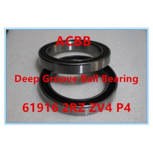 61916 2RZ ZV4 C3 P4 Deep Groove Ball Bearing High Precision Low Noise