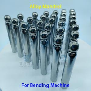 Cheap Alloy Mandrel For Steel And Iron Tubes Precision Bending On CNC Machines for sale