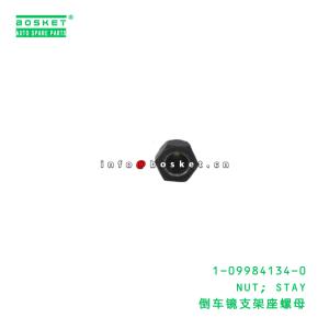 1-09984134-0 Stay Nut suitable for ISUZU CXZ81 VC46 10PE1 6UZ1 1099841340