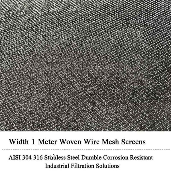 Width 1 Meter Woven Wire Mesh Screens AISI 304 316 Stainless Steel Durable