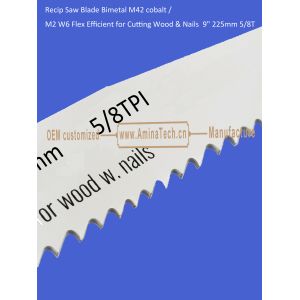 Recip Saw Blade Bimetal M42 cobalt /M2 W6 Flex Efficient for Cutting Wood &