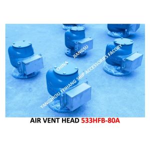 Marine Air Duct Head Model:533HFB-80A, Marine Breathable Cap Model: 533HFB-80A