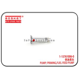 1-15761006-0 1157610060 Fuel Feed Pump Priming Pump Suitable for ISUZU 6HK1