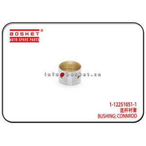 1-12251051-1 1122510511 Connrod Bushing For ISUZU 6UZ1 CVZ CXZ VC46