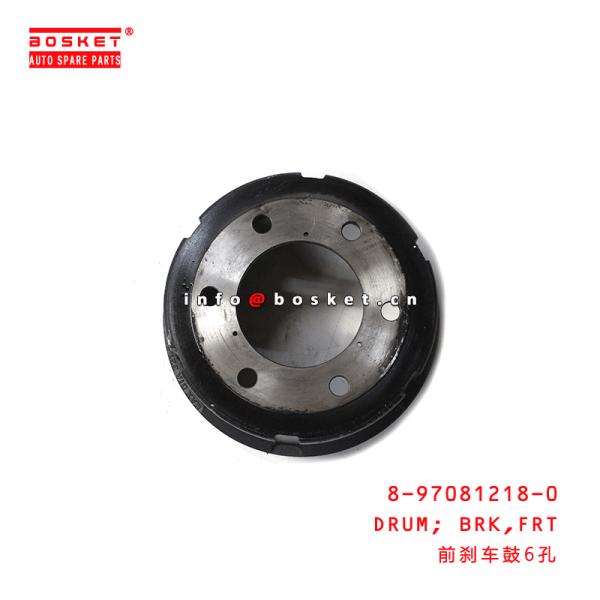 8-97081218-0 Truck Chassis Parts Front Brake Drum 8970812180 For ISUZU NPR 4HF1 4HK1