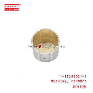 China 1-12251021-1 Connecting Rod Bushing 1122510211 Suitable for ISUZU CXZ 6SD1 on sale