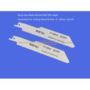 Recip Saw Blade Bimetal M42 8% cobalt Demolition for Cutting Wood & Nails 6"