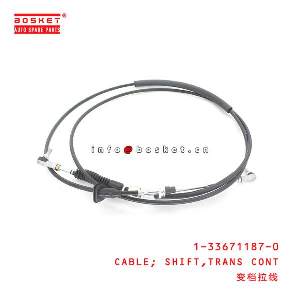1-33671187-0 Transmission Control Shift Cable Suitable for ISUZU FVFXGX 6SD1