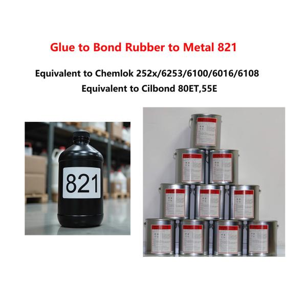 Quality Glue To Bond Rubber To Metal 821 Equivalent To Chemlok 252x Cilbond 80ET 55E wholesale