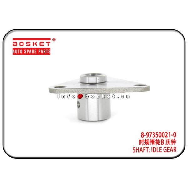 Quality 8-97350021-0 8-97189244-0 8973500210 8971892440 Idle Gear Shaft  For ISUZU 700P NKR wholesale