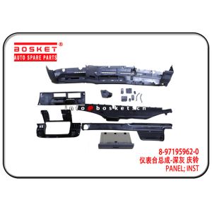 8-97195962-0 8971959620 Inst Panel For ISUZU NPR66 600P High Performance
