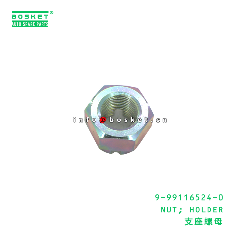 Cheap 9-99116524-0 Holder Nut suitable for ISUZU 9991165240 for sale