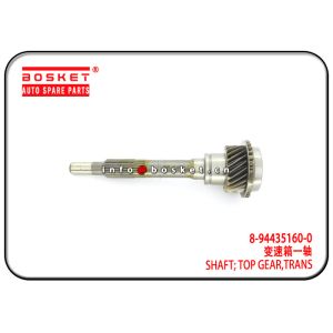 8-94435160-0 8944351600 Transmission Top Gear Shaft For ISUZU 4ZD1 TFR16