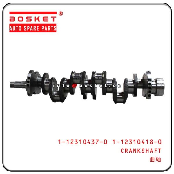 1-12310437-0 1-12310418-0 1123104370 1123104180 FORGED STEEL CRANKSHAFT FOR