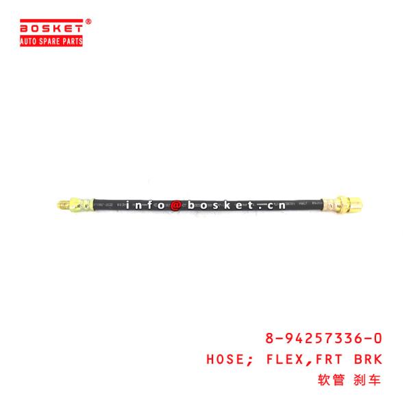 8-94257336-0 FronT BReaK FLEX HOSE suitable for ISUZU 700P NKR NHR 4JB1 4JA1