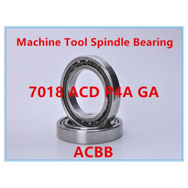 Quality 7018 ACD P4A GA Machine Tool Spindle Bearing wholesale