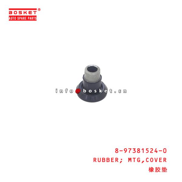 Quality 8-97381524-0 Cover Mounting Rubber For ISUZU NKR NNR 4JJ1-TC 8973815240 wholesale