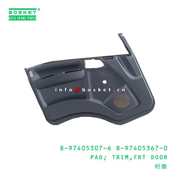 Quality ISUZU 700P Front Door Trim Pad 8974053076 8974053670 wholesale