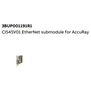 CI545V01 3BUP001191R1 ABB EtherNet submodule for AccuRay