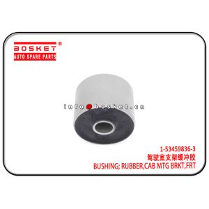 1-53459836-3 1534598363 Front Cab Mounting Bracket Rubber Bushing For ISUZU 6HK1