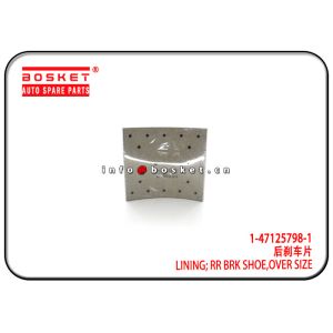 1-47125798-1 1471257981 Over Size Rear Brake Shoe Lining Suitable for ISUZU