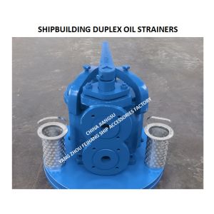 FLANGED CAST IRON DUPLEX OIL FILTER FOR SHIPBUILDING