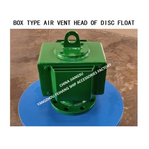 MARINE BOX TYPE AIR VENT HEAD OF FLOAT DISC TECHNICAL DATA-yangzhou feihang ship