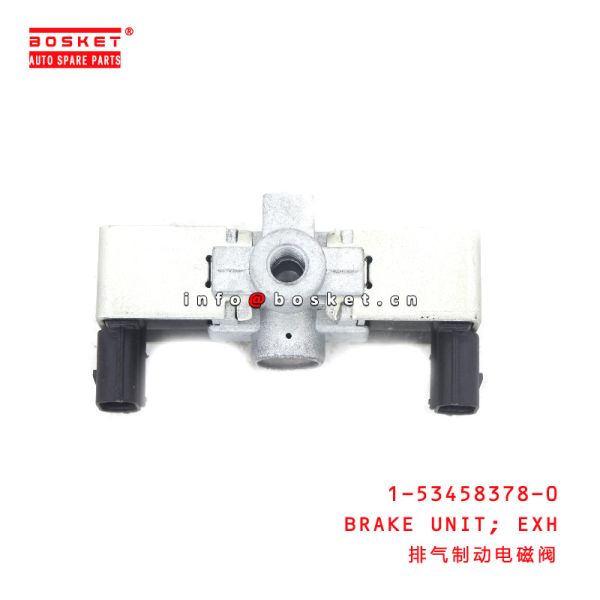 Quality 1-53458378-0 Exhaust Brake Unit suitable for ISUZU  6WG1 1534583780 wholesale