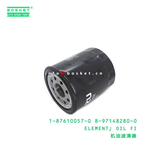 Quality 1-87610057-0 8-97148280-0 Oil Filter Element 1876100570 8971482800 for ISUZU FSR 4BD1 6HH1 wholesale